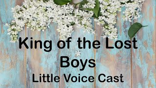 Little Voice Cast - King of the Lost Boys (Lyrics)