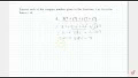 Express of the complex number in the form `a + i b` . `3(7 + i7) + i(7 + i7)`...