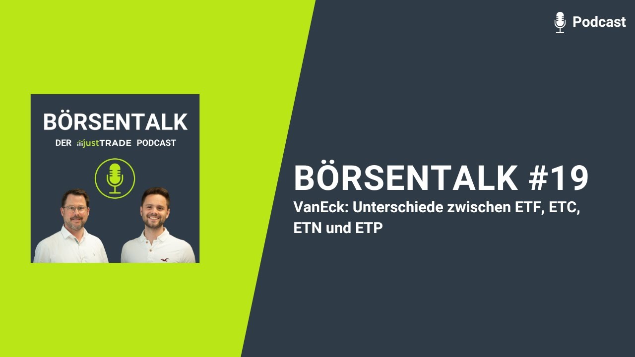Börsentalk #19 - VanEck: Unterschiede zwischen ETF, ETC, ETN und ETP