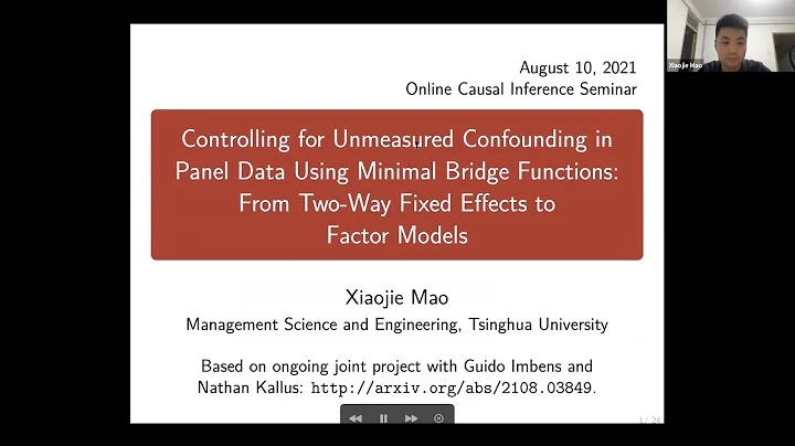 Xiaojie Mao: Controlling for Unmeasured Confounding in Panel Data Using Minimal Bridge Functions - DayDayNews