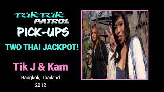 Tuktuk Patrol  Pick-Up - Double the Trouble in Bangkok with Tik J and Kam!