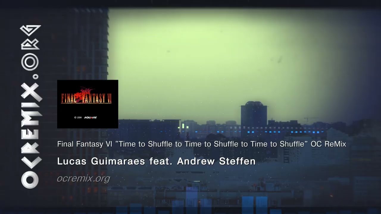 FF6 OC ReMix - Lucas Guimaraes...: "Time to Shuffle to Time to Shuffle to Time to Shuffle" (