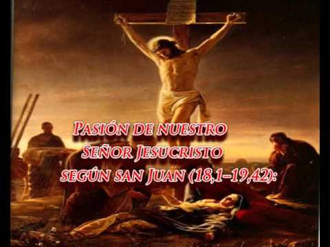 Evangelio De Hoy Viernes Santo 25 De Marzo De 2016 Youtube