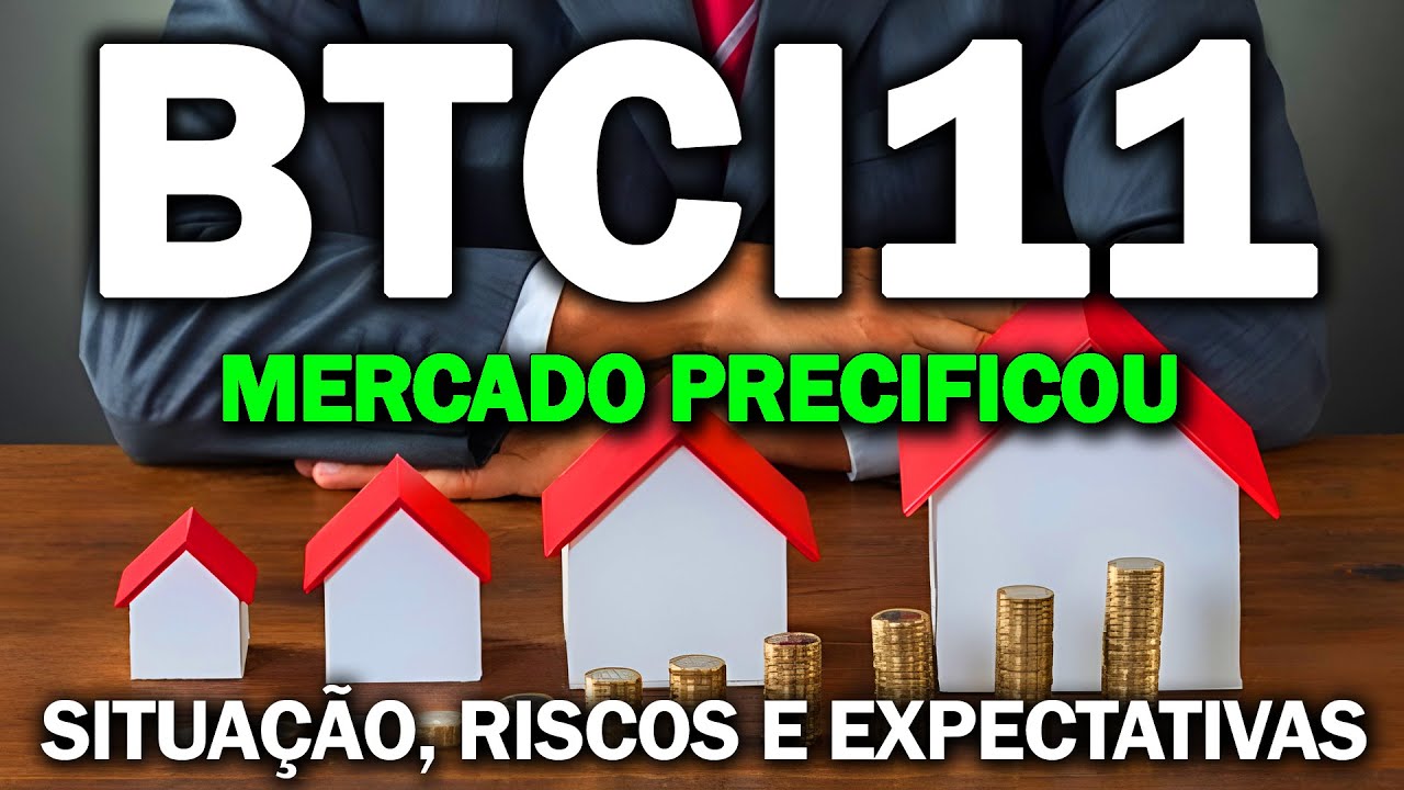 BTCI11, O QUE ESPERAR E SITUAÇÃO ATUAL