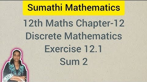 12th Maths Chapter 12 | Discrete Mathematics | Exercise 12.1 Sum 2