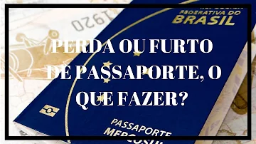 O que fazer se eu perder meu passaporte?