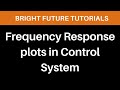 Frequency response plots | frequency response techniques | frequency response methods control system