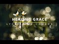 HEALING GRACE Lyrics & Chords - Lifebreakthrough