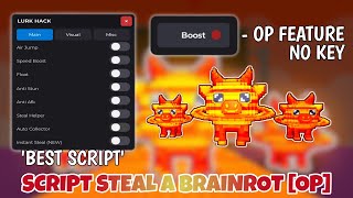 Best Steal A Brainrot Script Instant Steal Teleport Speed Esp Infinite Jump No Key