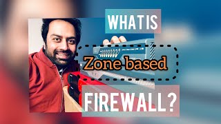 What is zone based firewall? | Cyber Attacks | cissp | Network Architecture