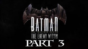 BATMAN ENEMY WITHIN EPISODE 1 NO COMMENTARY WALKTHROUGH PART 3