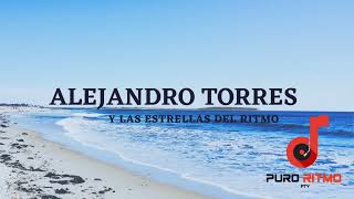 Video thumbnail of "PORQUE ME IGNORAS-COMO PODRE OLVIDARTE-FRUTA PROHIBIDA /🎵ALEJANDRO TORRES Y LAS ESTRELLAS DEL RITMO⭐"