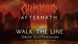 Chemikilled - Walk The Line - Drum Playthrough