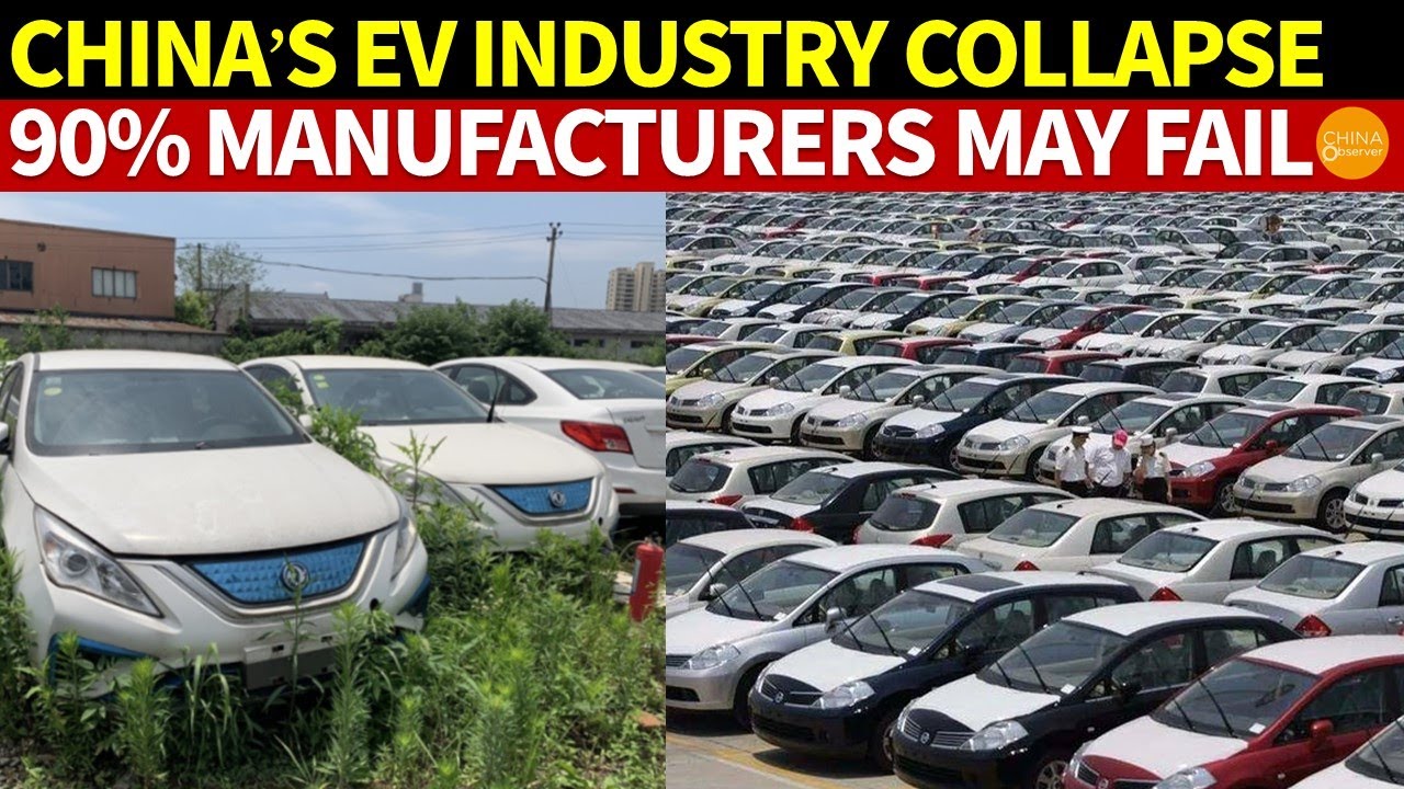 China's EV Industry Collapse: 90% Of EV Manufacturers May Face Bankruptcy, 100 Brands May Disappear - YouTube