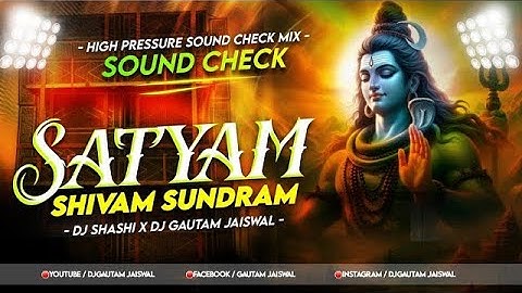 Satyam Shivam Sundram - Sound Check Remix  Dj Shashi Jharkhand  Dj Gautam Jaiswal DJ SARZEN JHARKHAN