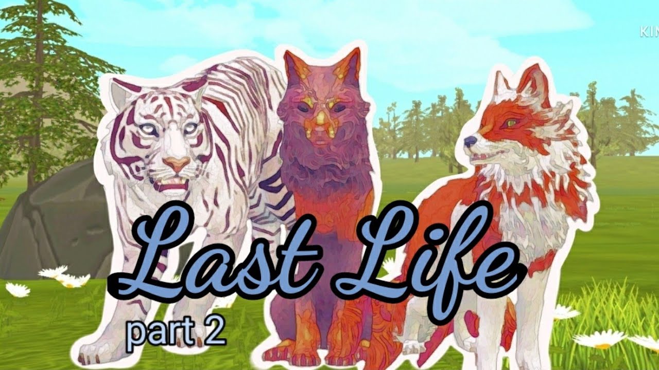 -Last Life-//part 2//wildcraft sad story