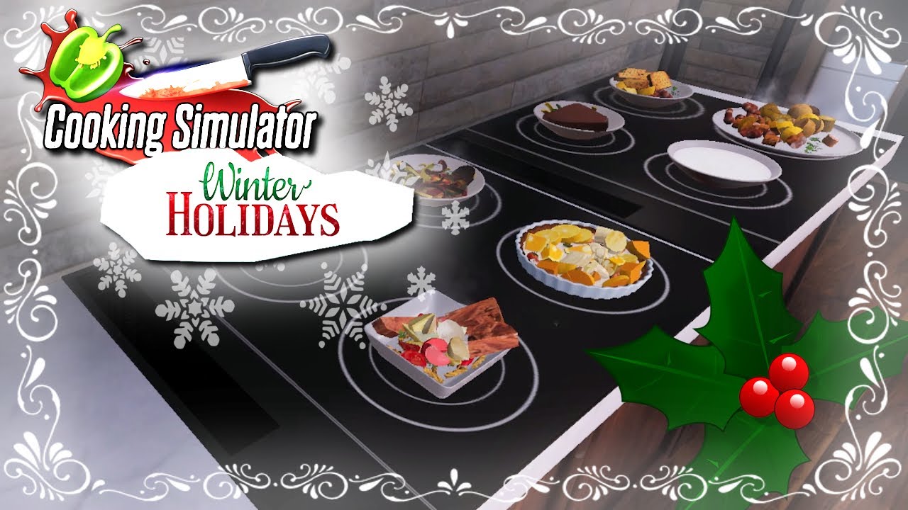 Cooking Simulator Winter Holidays Mode | NO COMMENTARY | Casual and Relaxing Gameplay
