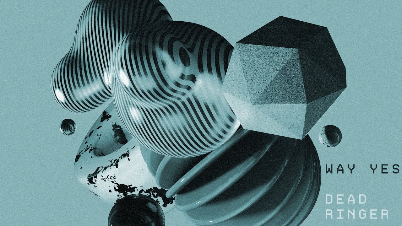 Way Yes - Dead Ringer