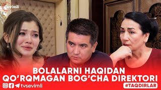 TAQDIRLAR -BOLALARNI HAQIDAN QO’RQMAGAN BOG’CHA DIREKTORI