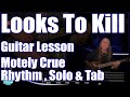 How To Play Looks That Kill On Guitar