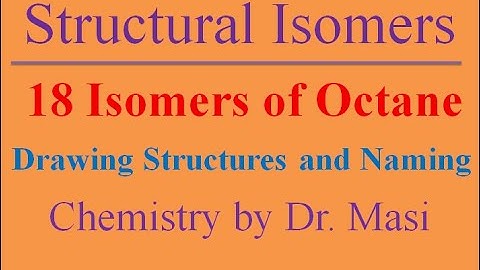 What Are The 18 Isomers of Octane? Isomers of C8H18