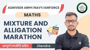Mixture and Allegation Marathon | Maths | Agniveer Army/Navy/Airforce