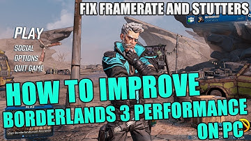 How To Improve FPS and Performance in Borderlands 3 for PC!