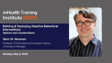 Building & Deploying Adaptive Behavioral Interventions - Mark Newman - mHTI 2025
