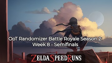 OoT Randomizer Battle Royale Season 2: Week 8 - Semifinals (12/06/2025)