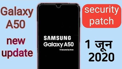 samsung galaxy a50 new update 1 june 2020 | galaxy a50 new update security patch level 1 june 2020