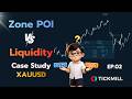 Zone POI vs Liquidity | EP.02 | Case Study - XAUUSD