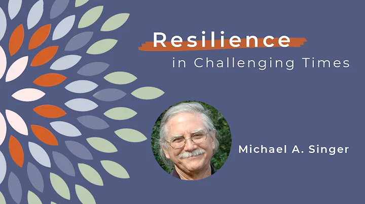 Michael A. Singer & Tami Simon: Resilience and Sur...