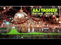 💕AAJ TAQDEER SANWAR JAANE DO💕 (Remix)- DJ Anil Rock || 