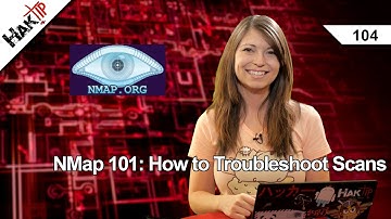 NMap 101: How to Troubleshoot Scans, HakTip 104