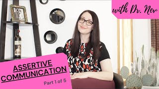 Assertiveness Skills: Part 1 of 5