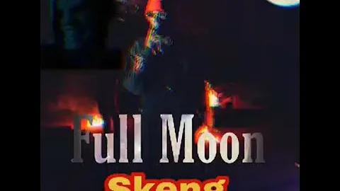 Skeng - Full Moon - Eclipse Remix 2024