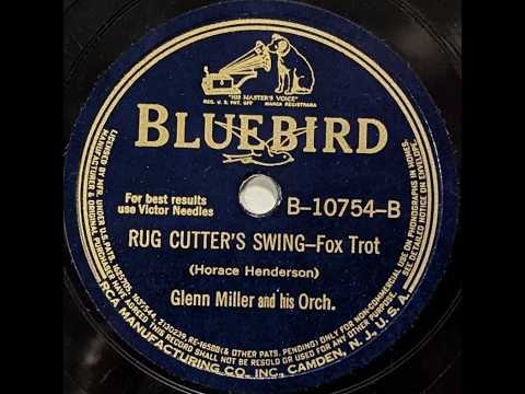 “Rug Cutter's Swing” Glenn Miller & His Orchestra on Bluebird 10754 (1940) Fletcher Henderson