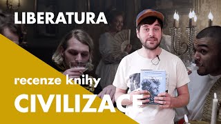 Civilizace: Liberatura recenzuje knihu Laurenta Binota