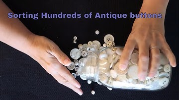 Episode 121: ASMR Sorting Antique Buttons