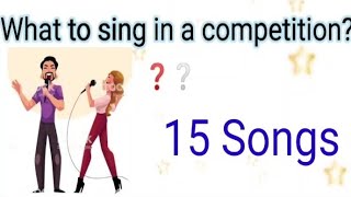 What to sing in a competition?? List of Songs to sing.||English Songs||.