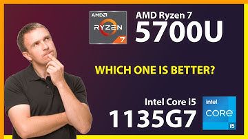 AMD Ryzen 7 5700U vs INTEL Core i5 1135G7 Technical Comparison