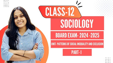 Class 12 Sociology Ch-5 Patterns Of Social Inequality and Exclusion Part- 1 (2024-2025 )