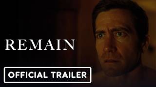 Remain - Official Teaser Trailer (2026) Jake Gyllenhaal, Phoebe Dynevor