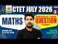 CTET Maths Paper 2 &amp; 1 | CTET Maths Previous Year Question Paper |CTET Maths Previous Paper By Kamal