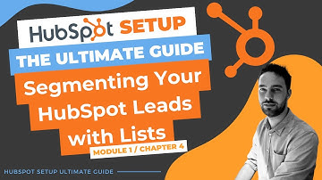 How to Segment your HubSpot Leads with Lists