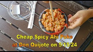 [4K] Spicy Ahi Poke Bowl for $8.49 at Don Quijote at Kakeka St on 5 15 24 in Honolulu, Oahu, Hawaii