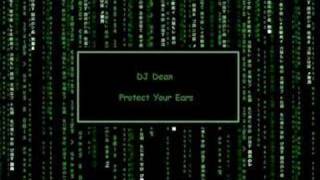 DJ Dean - Protect Your Ears