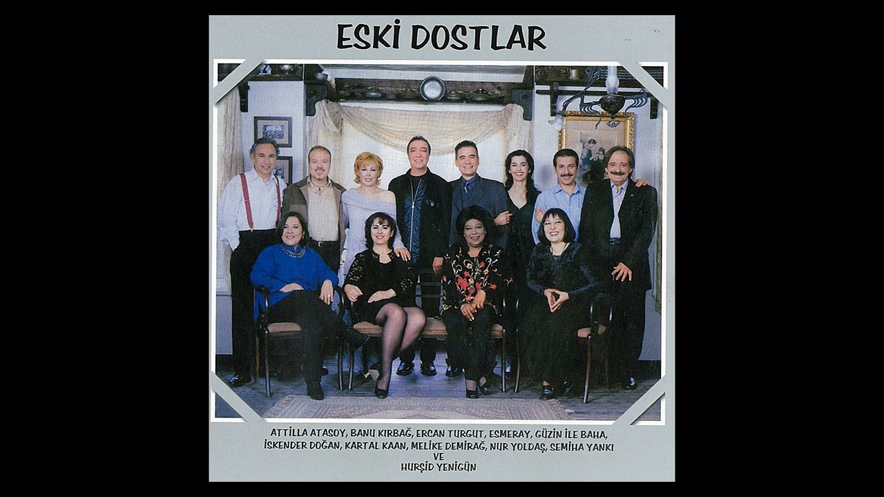 YouTube에서 Semiha Yankı, Esmeray, Baha Boduroğlu, Melike Demirağ, Nur Yoldaş, Hurşid Yenigün - Eski Dostlar 보기 YouTube에서 Semiha Yankı, Esmeray, Baha Boduroğlu, Melike Demirağ, Nur Yoldaş, Hurşid Yenigün - Eski Dostlar 보기