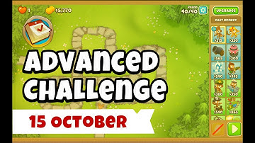 BTD6 Advanced Challenge || 15 October 2023 || THE TROUBLING MOAB~BY JP