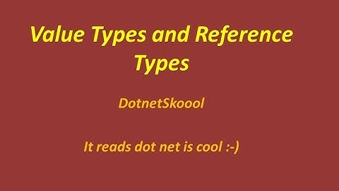 Value Types and Reference Types